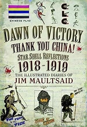 Immagine del venditore per Dawn of Victory, Thank You China!: Star Shell Reflections 1918-1919 venduto da The Anthropologists Closet
