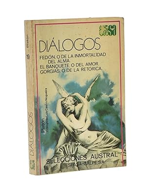 Bild des Verkufers fr DILOGOS (FEDN, O DE LA INMORTALIDAD DEL ALMA / EL BANQUETE, O DEL AMOR / GORGIAS, O DE LA RETRICA) zum Verkauf von Librera Monogatari