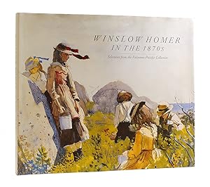 Seller image for WINSLOW HOMER IN THE EIGHTEEN SEVENTIES (1870S) SELECTIONS FROM THE VALENTINE-PULSIFER COLLECTION for sale by Rare Book Cellar