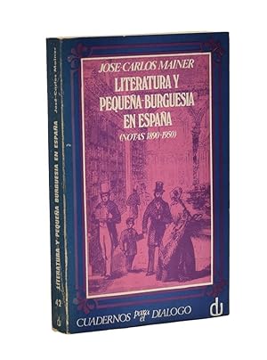 Seller image for LITERATURA Y PEQUEA-BURGUESA EN ESPAA (NOTAS, 1890-1950) for sale by Librera Monogatari