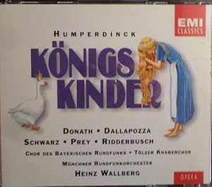 Humperdinck: Königskinder (Gesamtaufnahme)