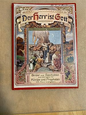 Seller image for Der Herr ist Gott. Bilder und Geschichten aus dem Leben der Konige und Propheten. (Stories and Pictures of the Lives of the Kings and Prophets for sale by Lucky Panther Books