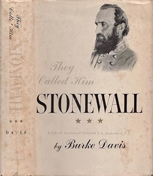 Imagen del vendedor de They Called Him Stonewall A Life of Lt. General T. J. Jackson, C.S.A. Signed copy with previous owner memorabilia laid inside a la venta por Americana Books, ABAA