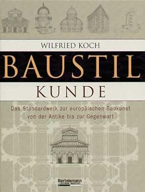 Baustilkunde. Das Standardwerk zur europäischen Baukunst von der Antike bis zur Gegenwart Das Sta...