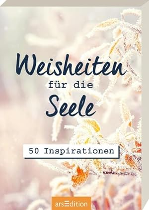 Weisheiten für die Seele: 50 Inspirationen | Weisheiten für unterwegs, Kärtchen im Spielkartenfor...