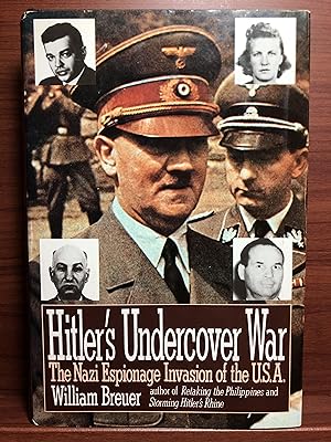 Seller image for Hitler's Undercover War: The Nazi Espionage Invasion of the U.S.A. for sale by Rosario Beach Rare Books