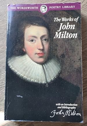 The Works of John Milton (Wordsworth Poetry Library)