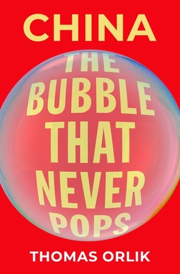 Imagen del vendedor de China: The Bubble That Never Pops (Hardback or Cased Book) a la venta por BargainBookStores