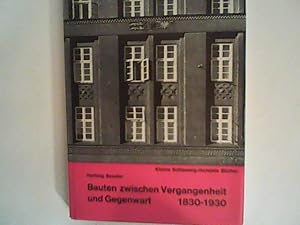 Seller image for Bauten in Schleswig-Holstein zwischen Vergangenheit und Gegenwart 1830 - 1930 for sale by ANTIQUARIAT FRDEBUCH Inh.Michael Simon