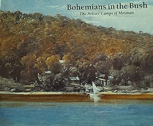 Imagen del vendedor de Bohemians in the Bush: The Artists' Camps of Mosman. a la venta por Banfield House Booksellers