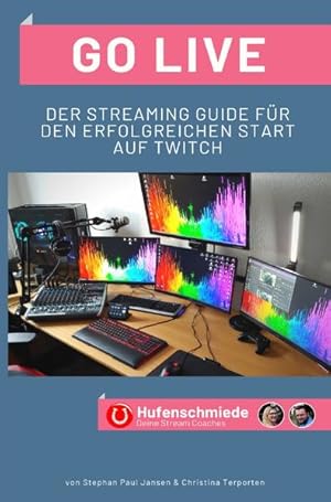 Seller image for Go Live: Der Streaming Guide fr den erfolgreichen Start auf Twitch for sale by Studibuch