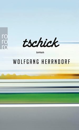 Seller image for Tschick for sale by Preiswerterlesen1 Buchhaus Hesse