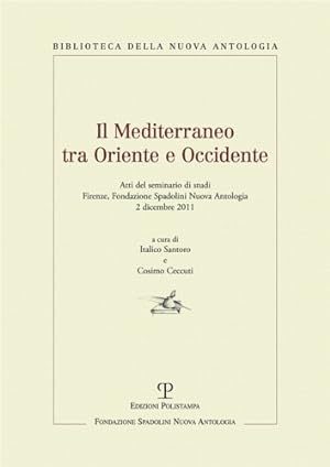 Seller image for Il Mediterraneo tra Oriente e Occidente for sale by FIRENZELIBRI SRL