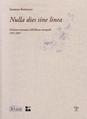 Bild des Verkufers fr Nulla dies sine linea. Edizione anastatica dell'album autografo 1991-2007. zum Verkauf von FIRENZELIBRI SRL