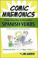 Bild des Verkufers fr Comic Mnemonics: Spanish Verbs: A Fun, Easy Way to Remember Spanish Verbs zum Verkauf von WeBuyBooks
