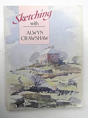 Imagen del vendedor de Sketching with Alwyn Crawshaw (Sketching with Artists S.) a la venta por WeBuyBooks 2