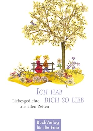 Image du vendeur pour Ich habe dich so lieb: Liebesgedichte aus allen Zeiten (Minibibliothek) mis en vente par Studibuch