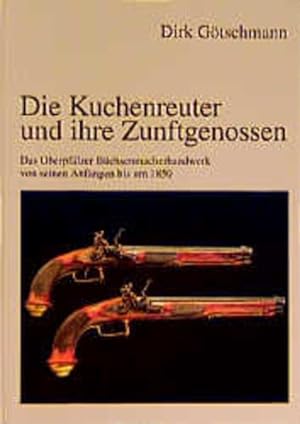 Bild des Verkufers fr Die Kuchenreuter und ihre Zunftgenossen zum Verkauf von Studibuch