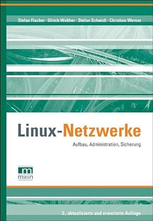 Bild des Verkufers fr Linux Netzwerke. Aufbau, Administration, Sicherung zum Verkauf von Studibuch
