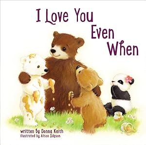 Seller image for I Love You Even When for sale by GreatBookPrices