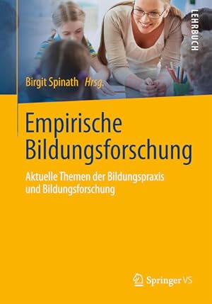 Bild des Verkufers fr Empirische Bildungsforschung: Aktuelle Themen der Bildungspraxis und Bildungsforschung (Meet the Expert: Wissen aus erster Hand) zum Verkauf von Studibuch