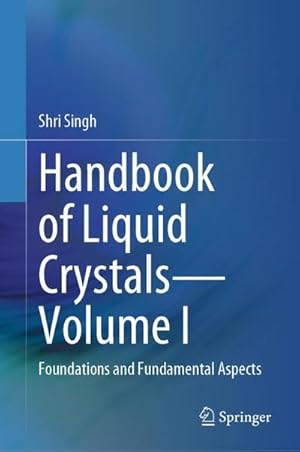 Bild des Verkufers fr Handbook of Liquid CrystalsVolume I zum Verkauf von BuchWeltWeit Ludwig Meier e.K.