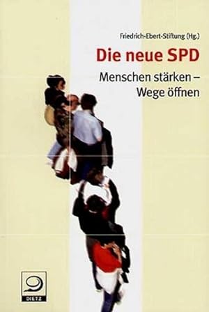 Bild des Verkufers fr Die neue SPD: Menschen strken-Wege ffnen zum Verkauf von Studibuch