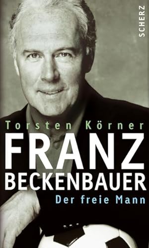 Bild des Verkufers fr Franz Beckenbauer: Der freie Mann zum Verkauf von Studibuch