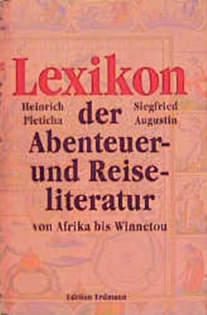 Bild des Verkufers fr Lexikon der Abenteuer- und Reiseliteratur. von Afrika bis Winnetou (Edition Erdmann) zum Verkauf von Studibuch