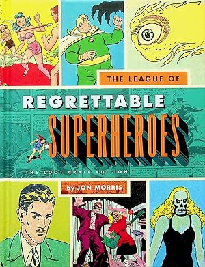 Seller image for The League of Regrettable Superheroes for sale by Adventures Underground