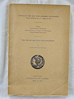 The Broad-Skulled Pseudocreodi Annals of the New York Academy of Sciences Volume XXXVII, Art. 3. ...