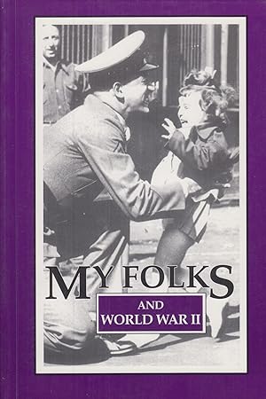 Imagen del vendedor de My Folks and World War II a la venta por Adventures Underground