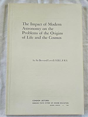 Image du vendeur pour The Impact of Modern Astronomy on the Problems of the Origins of Life and the Cosmos Condon Lectures Delivered Spring 1962 mis en vente par Tangible Tales