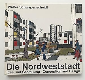 Bild des Verkufers fr Die Nordweststadt: Idee und Gestaltung. The Nordweststadt: conception and design, zum Verkauf von Antiquariat Im Baldreit