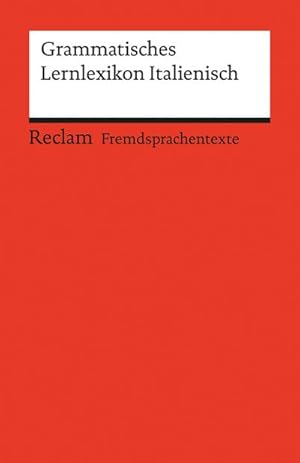 Bild des Verkufers fr Grammatisches Lernlexikon Italienisch (Reclams Universal-Bibliothek) zum Verkauf von AHA-BUCH