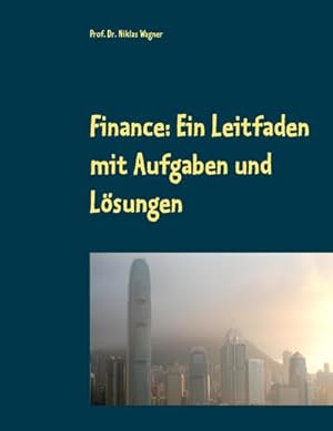 Bild des Verkufers fr Finance: Ein Leitfaden mit Aufgaben und Lsungen zum Verkauf von AHA-BUCH