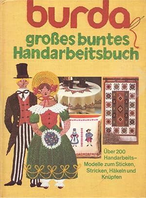 Bild des Verkufers fr Burda groes buntes Handarbeitsbuch: Die schnsten Handarbeiten aus Groes buntes Handarbeitsheft. Ausfhrliche Anleitungen auf 48 Seiten und 7 Arbeitsbgen. zum Verkauf von Buch von den Driesch