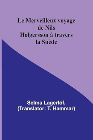 Image du vendeur pour Le Merveilleux voyage de Nils Holgersson  travers la Sude mis en vente par AHA-BUCH GmbH