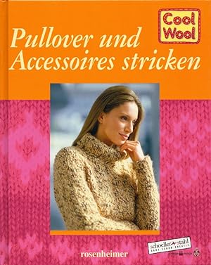 Pullover und Accessoires stricken. (= Cool Wool).