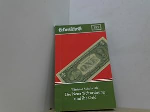 Bild des Verkufers fr Die neue Weltordnung und ihr Geld. (Eckartschrift 185). zum Verkauf von Antiquariat Uwe Berg