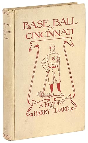 Base Ball in Cincinnati: A History