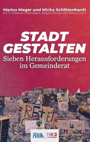 Seller image for Stadt gestalten : Sieben Herausforderungen im Gemeinderat for sale by Smartbuy