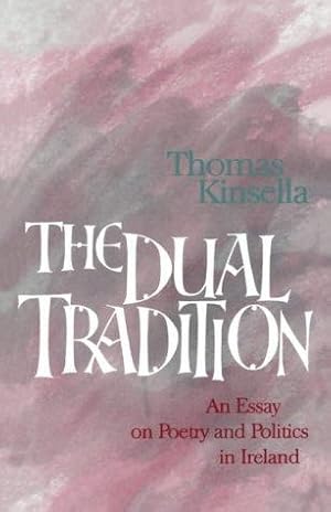 Bild des Verkufers fr The Dual Tradition: Essay on Poetry and Politics in Ireland: 18 (Lives & letters) zum Verkauf von WeBuyBooks