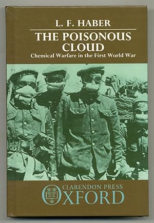 Image du vendeur pour The Poisonous Cloud: Chemical Warfare in the First World War mis en vente par Between the Covers-Rare Books, Inc. ABAA