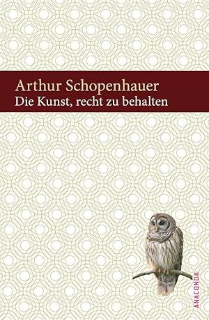 Bild des Verkufers fr Die Kunst, recht zu behalten: In achtunddreiig Kunstgriffen dargestellt zum Verkauf von mediafritze