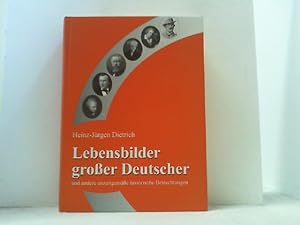 Bild des Verkufers fr Lebensbilder groer Deutscher und andere unzeitgeme historische Betrachtungen. zum Verkauf von Antiquariat Uwe Berg