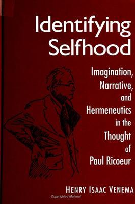 Immagine del venditore per Identifying Selfhood: Imagination, Narrative, and Hermeneutics in the Thought of Paul Ricoeur venduto da moluna