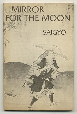 Imagen del vendedor de Mirror for the Moon: A Selection of Poems by Saigyo (1118-1190) a la venta por Between the Covers-Rare Books, Inc. ABAA