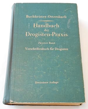 Bild des Verkufers fr Handbuch der Drogisten-Praxis (Vorschriftenbuch für Drogisten) zum Verkauf von Antiquariat Machte-Buch