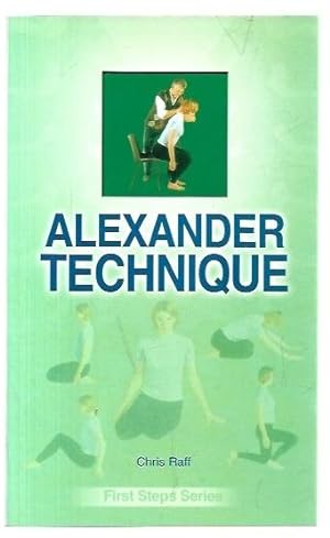 Seller image for First Steps to Alexander Technique. First Steps Series. for sale by City Basement Books